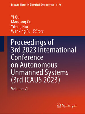cover image of Proceedings of 3rd 2023 International Conference on Autonomous Unmanned Systems (3rd ICAUS 2023)